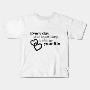 every day Kids T-Shirt